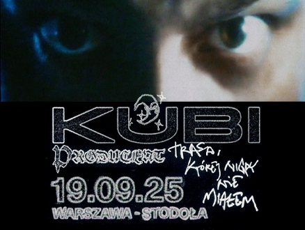 Kubi Producent - TRASA, KTÓREJ NIGDY NIE MIAŁEM @Warszawa - zdjęcie główne wydarzenia